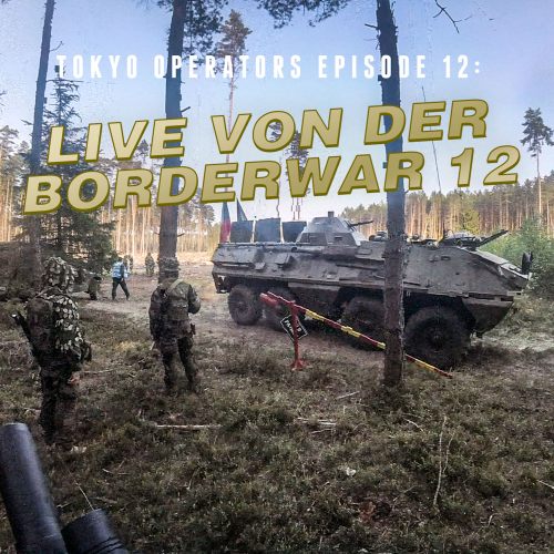 You are currently viewing EPISODE 12 – Live von der Borderwar 12